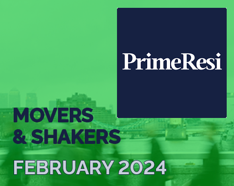 Prime Resi - Movers & Shakers - Feb 2024