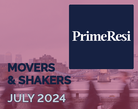 Prime Resi - Movers & Shakers - July 2024