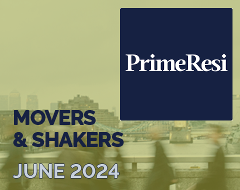 Prime Resi - Movers & Shakers - June 2024