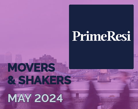 Prime Resi - Movers & Shakers - May 2024