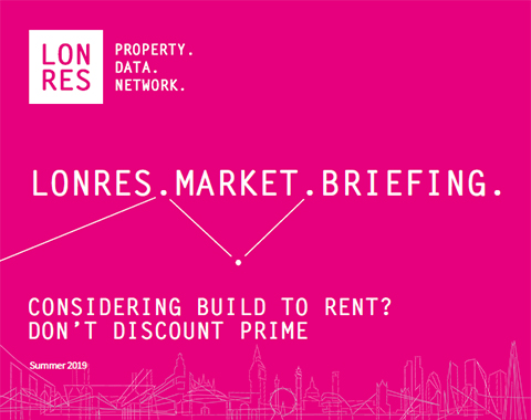 LonRes Market Briefing - Considering Build-to-Rent? Don't Discount Prime - renting in London's prime markets