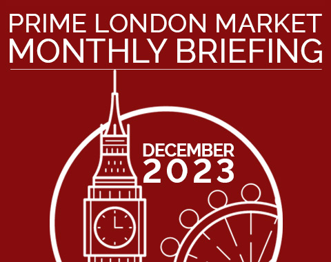 Monthly Briefing: Prime London Market - December 2023