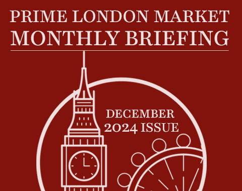 Monthly Briefing: Prime London Market - December 2024