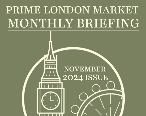 Monthly Briefing: Prime London Market - November 2024