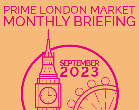 Monthly Briefing: Prime London Market - August 2023