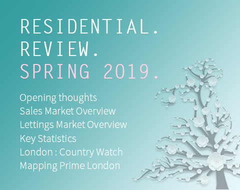LonRes Residential Review - Spring 2019 Q1 2019 - London Property Market Review